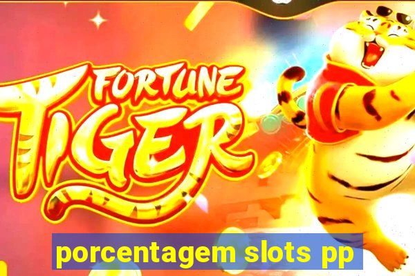 porcentagem slots pp